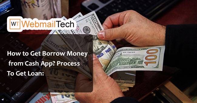 How To Borrow Money On Cash App: 2023 Guide - Webmailtech