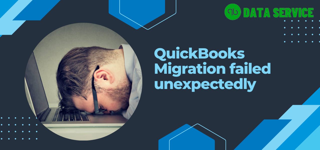 Resolve QuickBooks migration failed unexpectedly Like a Pro