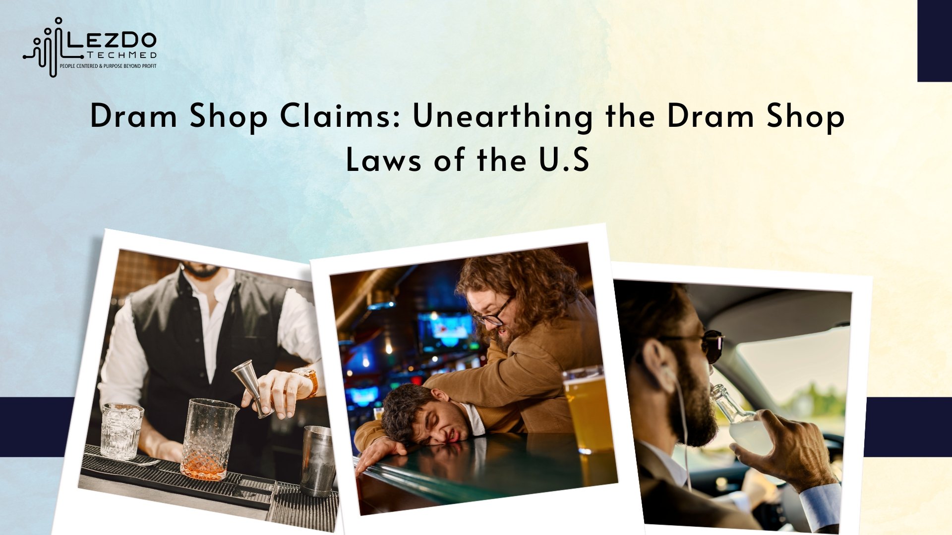 Dram Shop Claims: Unearthing the Dram Shop Laws of the U.S
