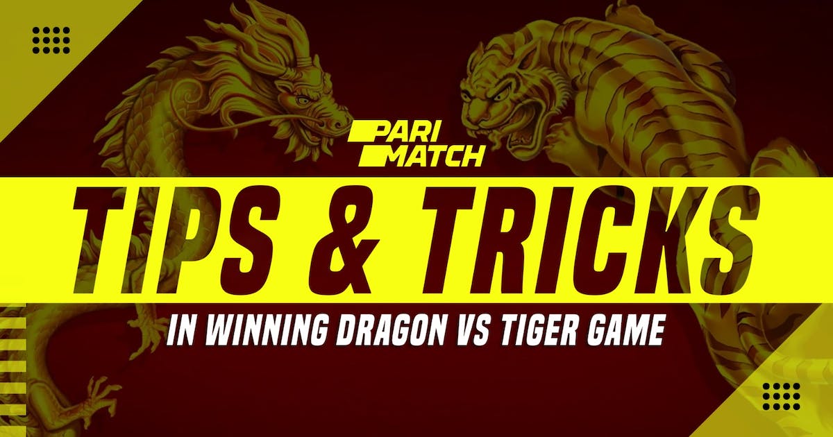 Tips & Tricks in Winning Dragon Vs Tiger Game