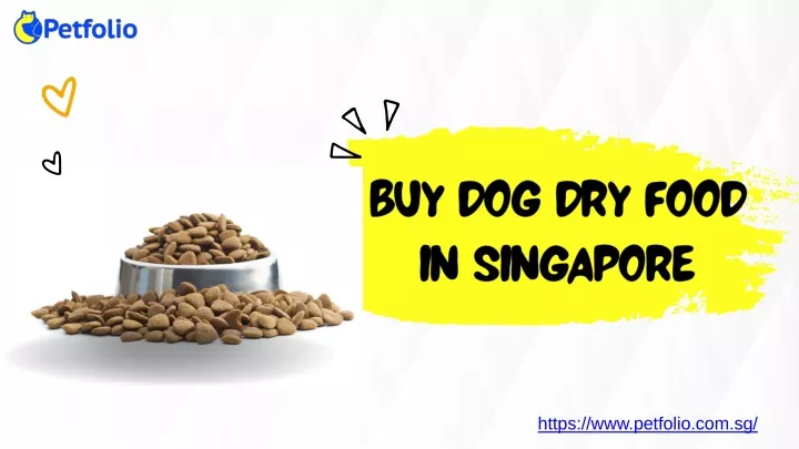 PPT - Buy Dog Dry Food in Singapore PowerPoint Presentation, free download - ID:12722614