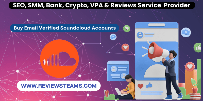 Buy Email Verified Soundcloud Accounts - Reviews Teams