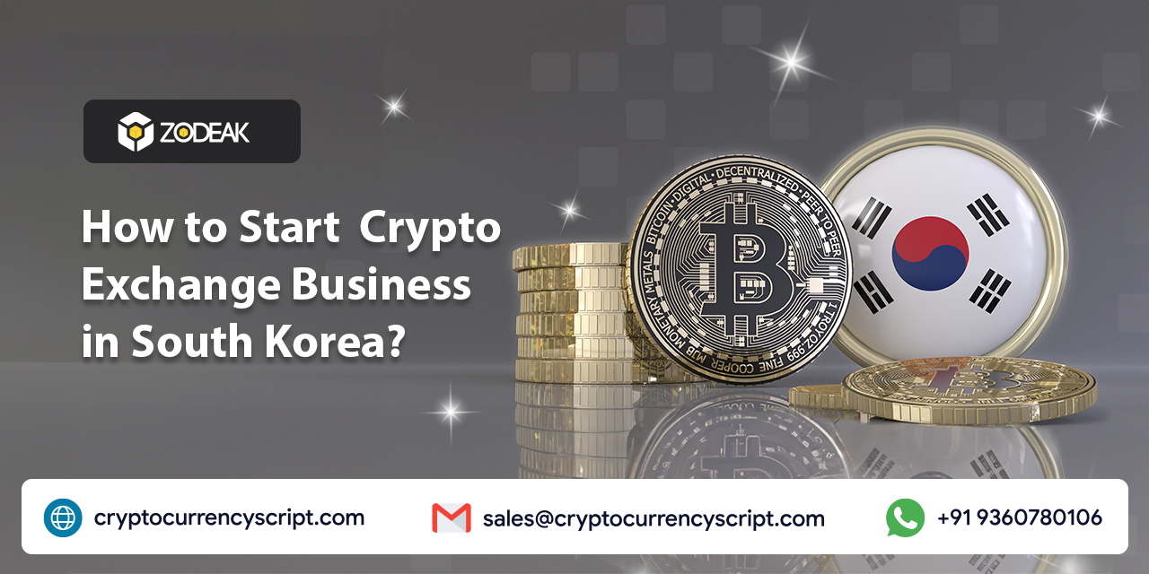 How to Start Crypto Exchange Business in South Korea?