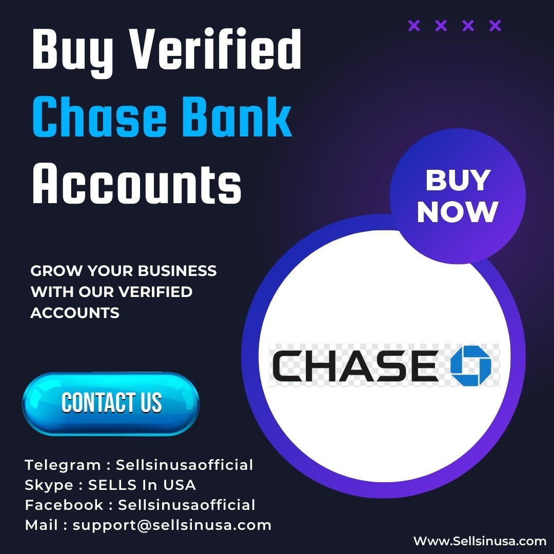 Buy Verified Chase Bank Accounts-100% Best US/UK Verified