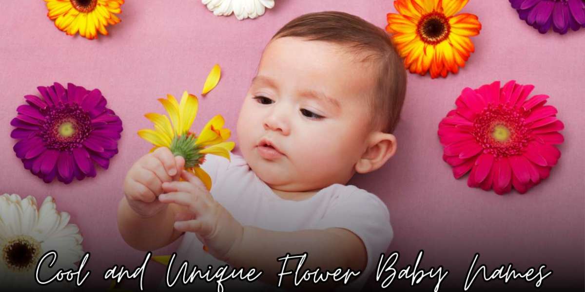 Cool and Unique Flower Baby Names