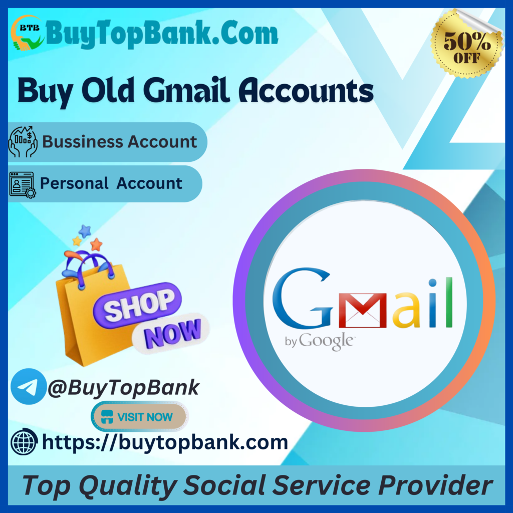 Buy Old Gmail Accounts - Old Or New, 100% PVA Verified Accounts