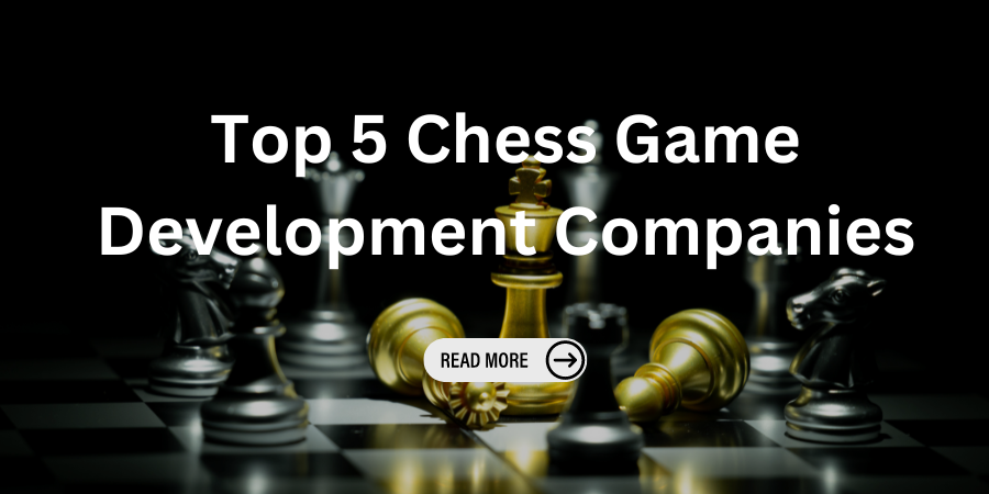 Top 5 Chess Game Development Companies 2025–2026 | Medium