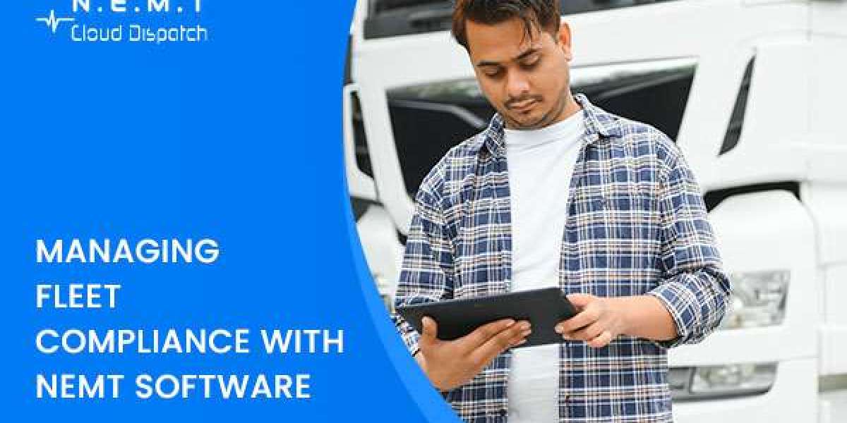 Managing Fleet Compliance with NEMT Software