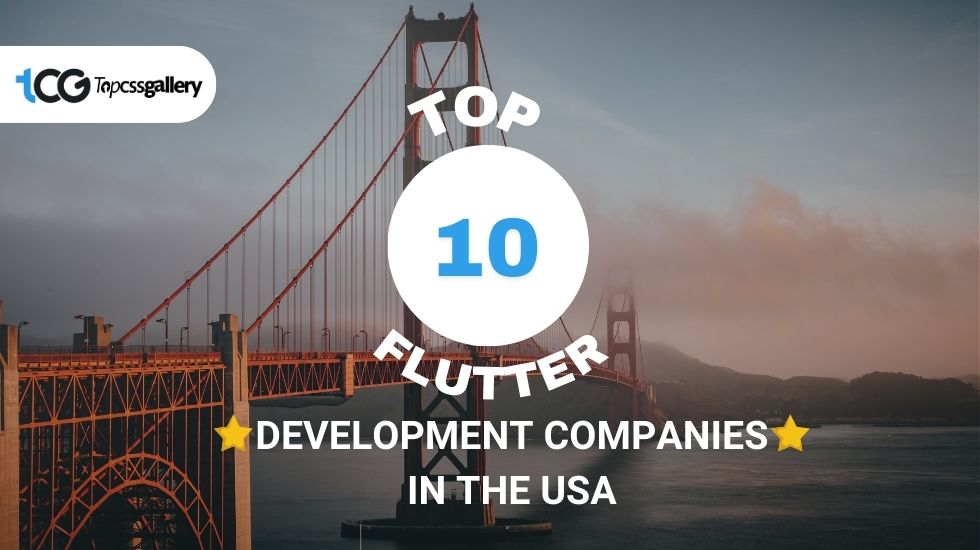 Top 10 Flutter App Development Companies in the USA - Top CSS Gallery