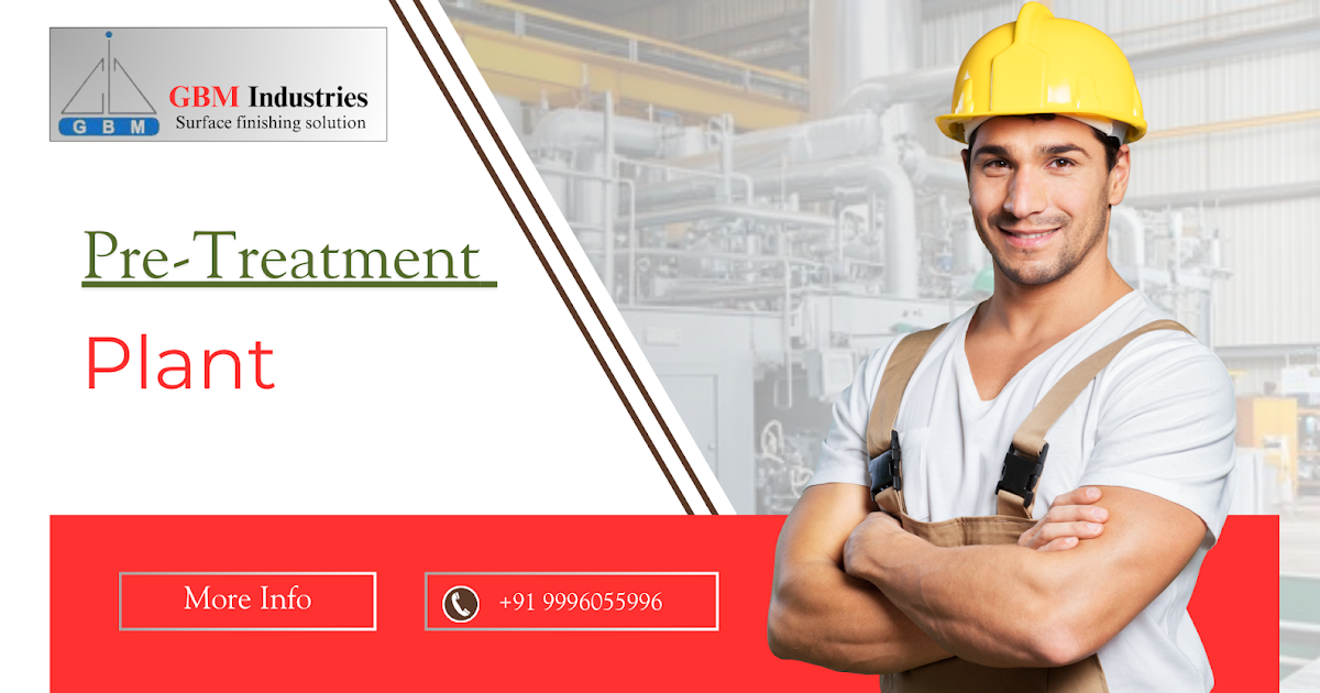 Pre-Treatment Plant Manufacturer In India | GBM Industries