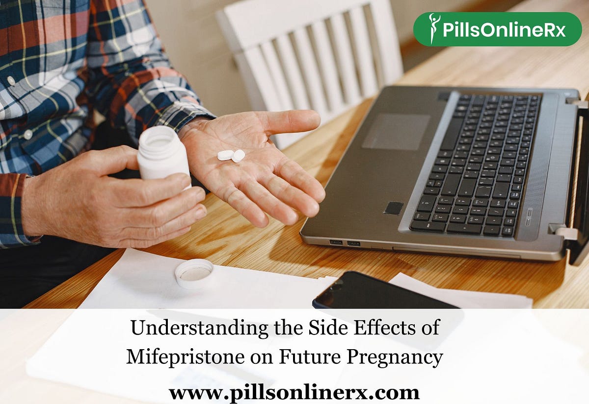 Understanding the Side Effects of Mifepristone on Future Pregnancy | by Jennifer Oliver | Jan, 2025 | Medium