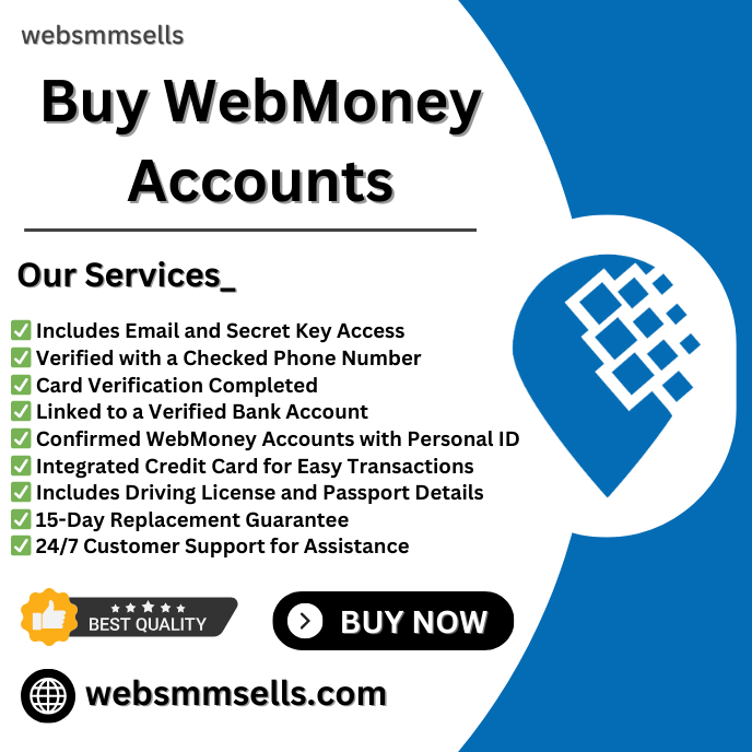 Buy WebMoney Accounts - 100% Safe & Durable Accounts