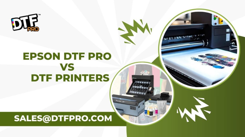 Epson DTF PRO vs Other Leading DTF Printers: Which is Right for You? : ext_6709943 — LiveJournal