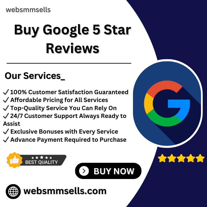 Buy Google 5 Star Reviews -100% Safe durable reviews