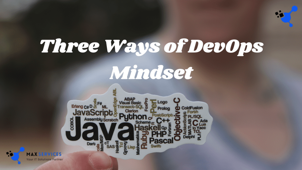 Three Ways of DevOps Mindset And Continuous Improvement