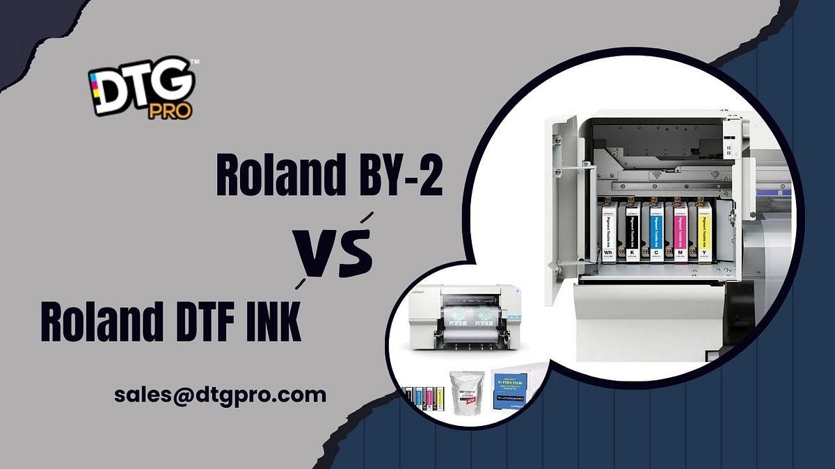 Comparing Roland BY-20 V/S Roland DTF INK Cartridges | by Acrorip | Feb, 2025 | Medium