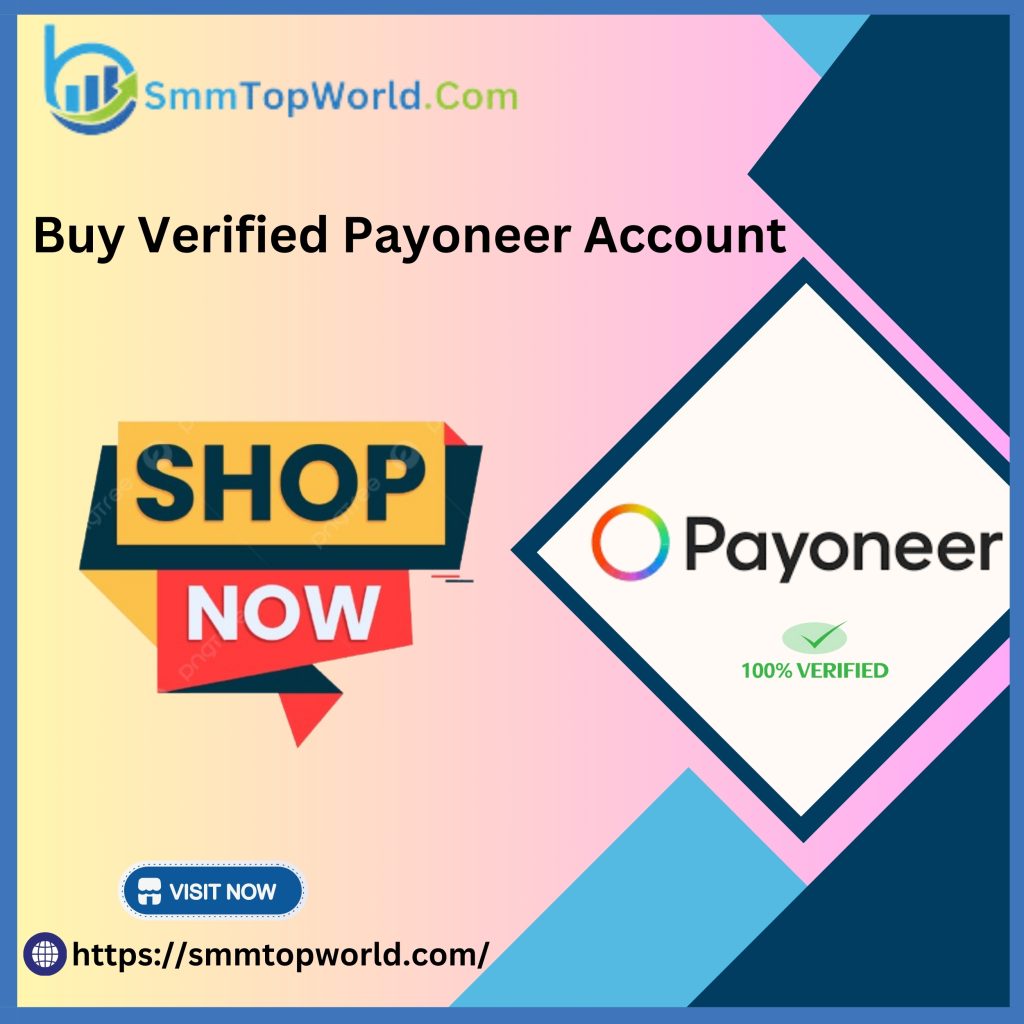 Buy Verified Payoneer Accounts - 100% Verified and Genuine