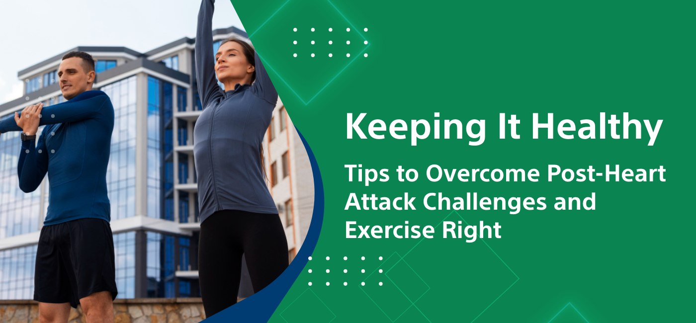 Tips to Overcome Post-Heart Attack Challenges and Exercise Righ