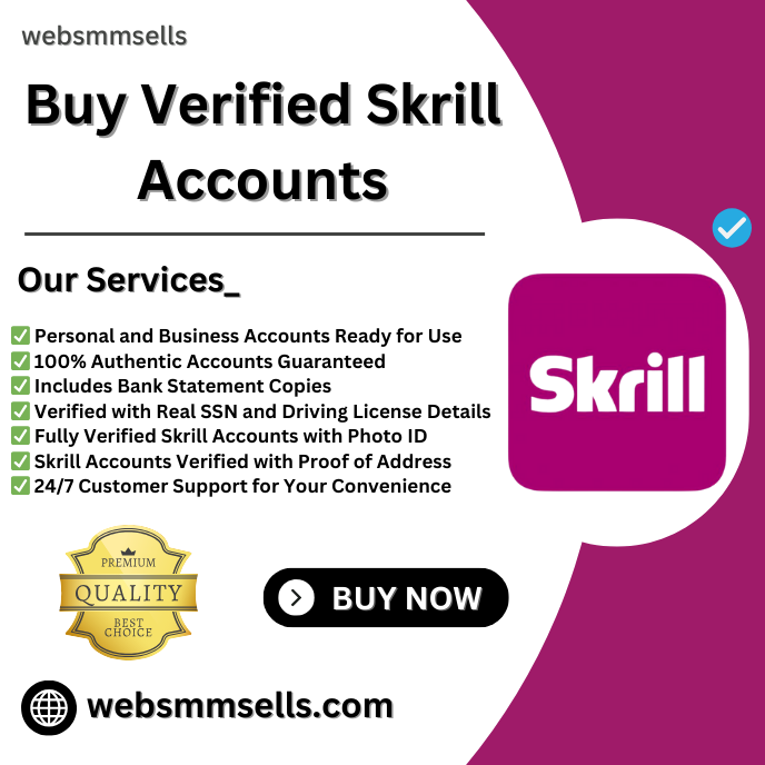 Buy Verified Skrill Accounts - 100% Safe & Verified Accounts