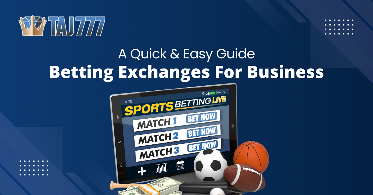 Taj777 Online Betting Exchange Provider For Business
