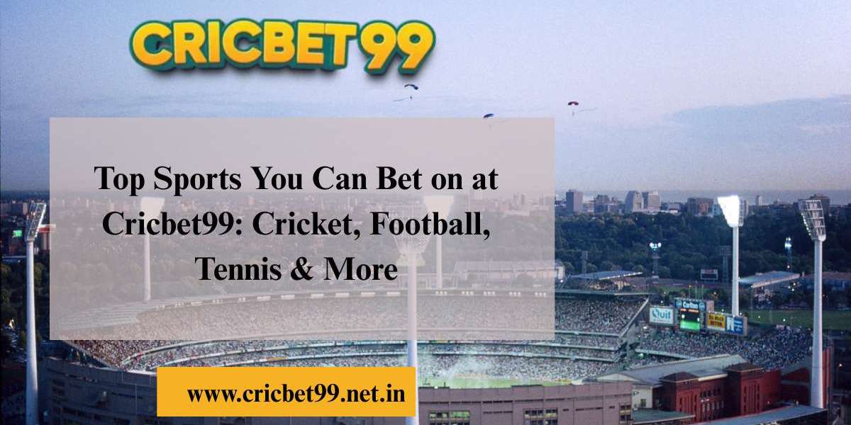 Top Sports You Can Bet on at Cricbet99: Cricket, Football, Tennis & More
