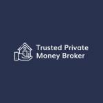 Trusted Private Money Broker